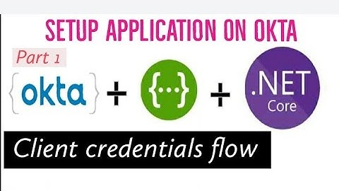 Part-1 How to setup okta application | okta organisation Client Credentials Flow