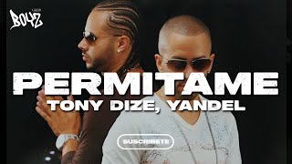 Permítame - Tony Dize Ft Yandel // Letra