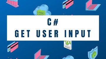 C# Tutorial Part 03 - Getting User Input