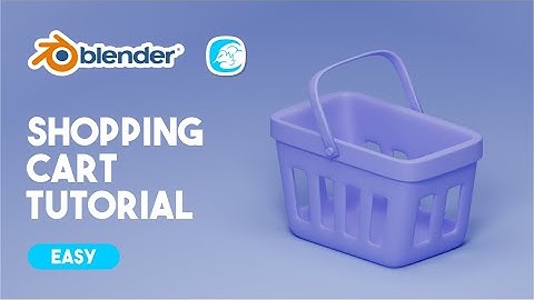 Tutorial Modeling Shopping Cart with Blender 3.0 Easy