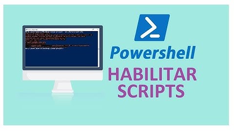 HABILITAR EXECUÇÃO DE SCRIPTS NO POWER SHELL