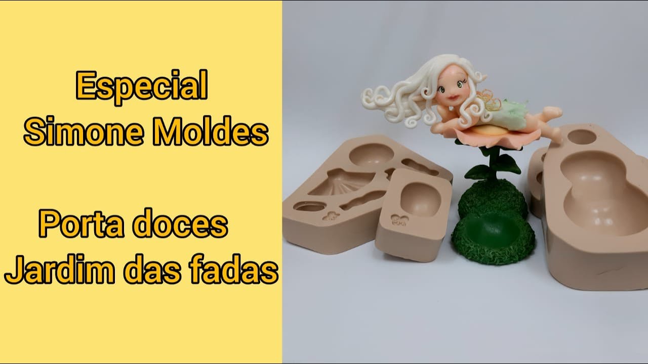 Especial Simone Moldes - Porta doce Jardim das Fadas
