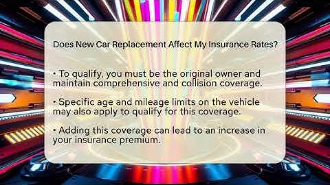 Does New Car Replacement Affect My Insurance Rates? - Auto Coverage Explained