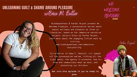 BlackQueerheal We Welcome Pleasure w/Erica Butler ...