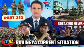 MAY [ 08/05/2024 ] Rohingya Islamic Knowledge Part [ 312 ] Latest Updates ARSA VS AA MOOK Attack