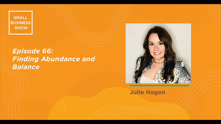 Finding Abundance and Balance  | Julie Hagen