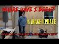 Garage Update | Where Have I Been