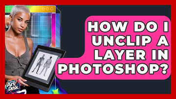 How Do I Unclip A Layer In Photoshop? - The Virtual Art Desk