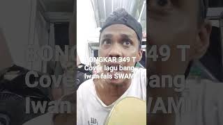 Download Lagu BONGKAR 349T Cover Iwan fals SWAMI #musikindonesia #music #coveriwanfals #swami #coverlaguindonesia MP3