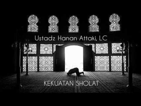 kekuatan-sholat---ustadz-hanan-attaki---ceramah-agama-islam