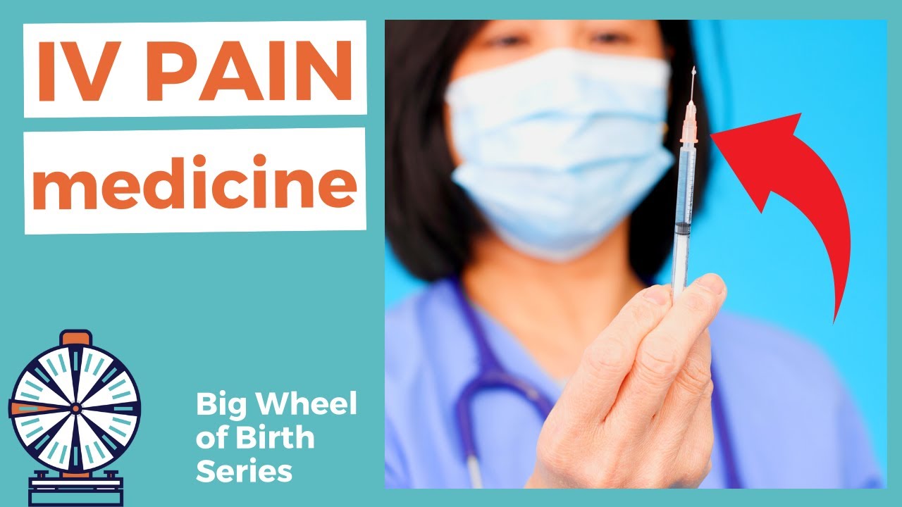 IV PAIN MEDICATION FOR LABOR YouTube