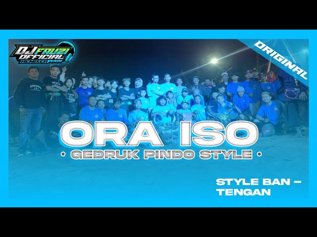 DJ BANTENGAN • ORA ISO - STYLE GEDRUK PINDO - BY • @DJFAUZIOFFICIALREAL class=