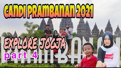Candi Prambanan 2021 || explore Jogja part 4