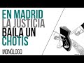 #EnLaFrontera565 - Monólogo - En Madrid la Justicia baila un chotis