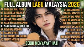 LAGU SLOW ROCK MALAYSIA TERBARU 2026/RINDU TAK MAU / Slow Melayu/🎶1JAM FULL ALBUM PENGGANTI DIRIKU