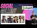 Social Gallery Section in Shopify