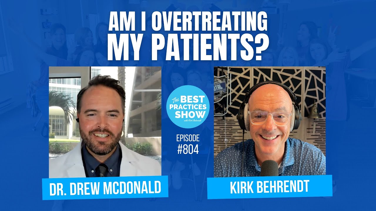 804: Am I Overtreating My Patients? – Dr. Drew McDonald