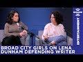Ilana Glazer and Abbi Jacobson on Lena Dunham defending a friend accused of sexual harassment