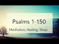 5 Hours of Psalms 1–150 with soothing music for meditation, healing scriptures & peaceful sleep
