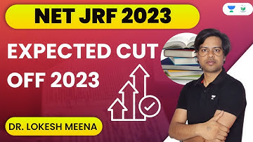 Expected Cut Off 2023 | NET JRF 2023 | Dr Lokesh Meena