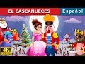 EL CASCANUECES | Nutcracker in Spanish | Spanish Fairy Tales