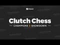 Clutch Chess: Magnus Carlsen vs Levon Aronian / Wesley So vs Fabiano Caruana