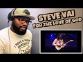 STEVE VAI - FOR THE LOVE OF GOD | REACTION