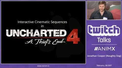 Animation Exchange 2017 - Uncharted 4 Interactive Cinematic Sequences