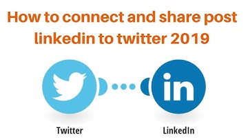How to connect and share post linkedin to twitter 2019