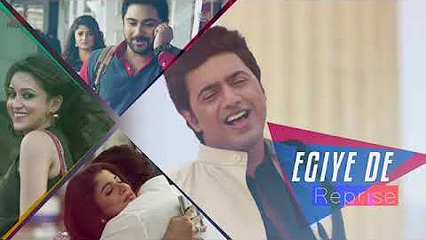 Egiye de  Reprise    Arijit Singh   Shudhu Tomari Jonyo   Dev   Srabanti   Mimi   Soham   YouTube