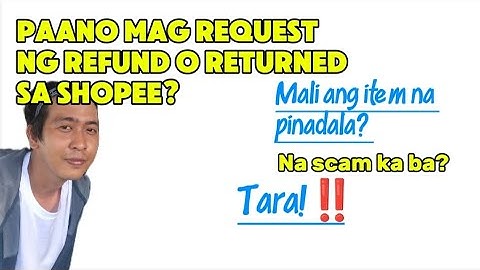 paano mag request ng refund/return sa shopee? #tutorialvideo #howto #shopeeaffiliate #paanoba