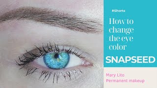 How to change the eye color in a photo. Snapseed #Shorts screenshot 2