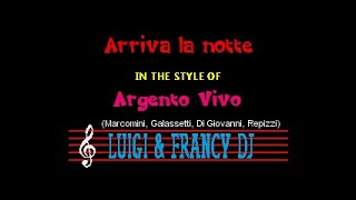 Argento Vivo - Arriva la notte "Sincro (L&F) Karaoke"