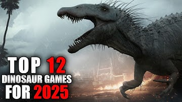 Top 12 BEST Dinosaur Games coming in 2025!