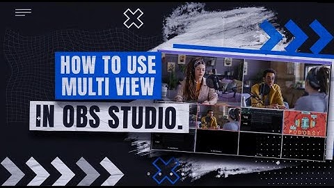How to Use Multiview in OBS Studio