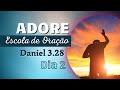 ADORE: Escola de Oração - Dia 2