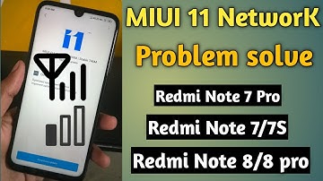 MIUI 11 NetworK problem solve -Redmi note 7 Pro, redmi Note 7/7S , redmi Note 8 pro