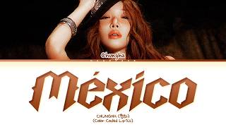 CHUNG HA México Lyrics (Color Coded Lyrics)