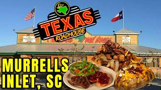 TEXAS ROADHOUSE IN MURRELLS INLET, SC – WHY IS IT SO POPULAR?