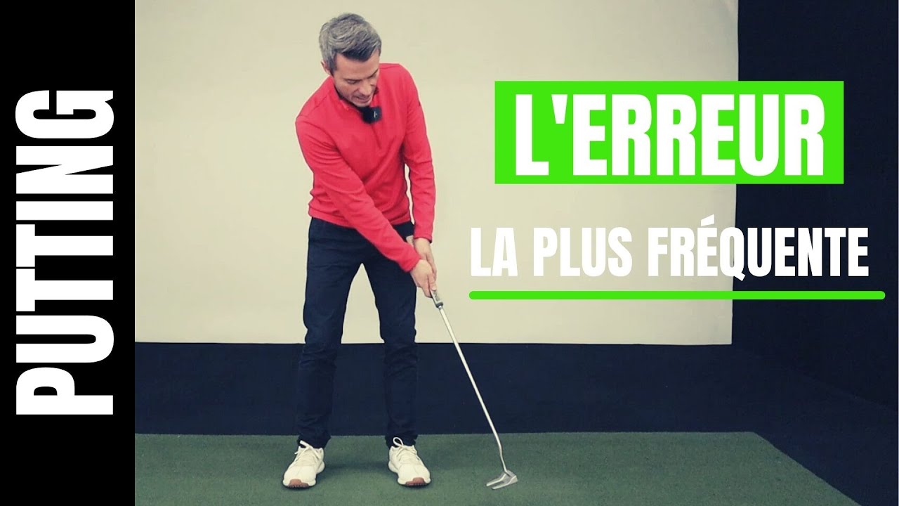 La faute principale au putting!!