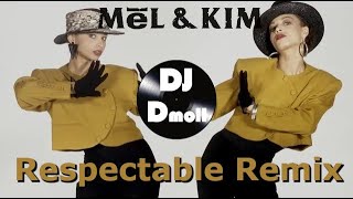 Mel & Kim - Respectable - DJ Dmoll Club Remix