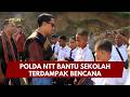 PRESISI UPDATE: POLDA NTT BANTU SEKOLAH TERDAMPAK BENCANA 16/02/26 (20.00)