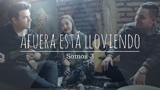 Video voorbeeld van "Afuera Está Lloviendo - Julión Álvarez (Cover por Somos 3)"