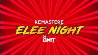 Elee Night x Remastere x Dj Amit Belgaum