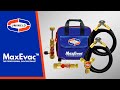 Maxevac the professional evacuation kit