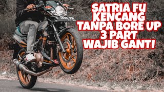 3 PILAR SATRIA FU WAJIB GANTI | RAHASIA KENCENG TANPA BORE UP