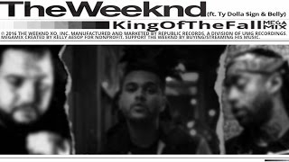 The Weeknd - King of the Fall [EXTENDED] ft. Ty Dolla $ign & Belly