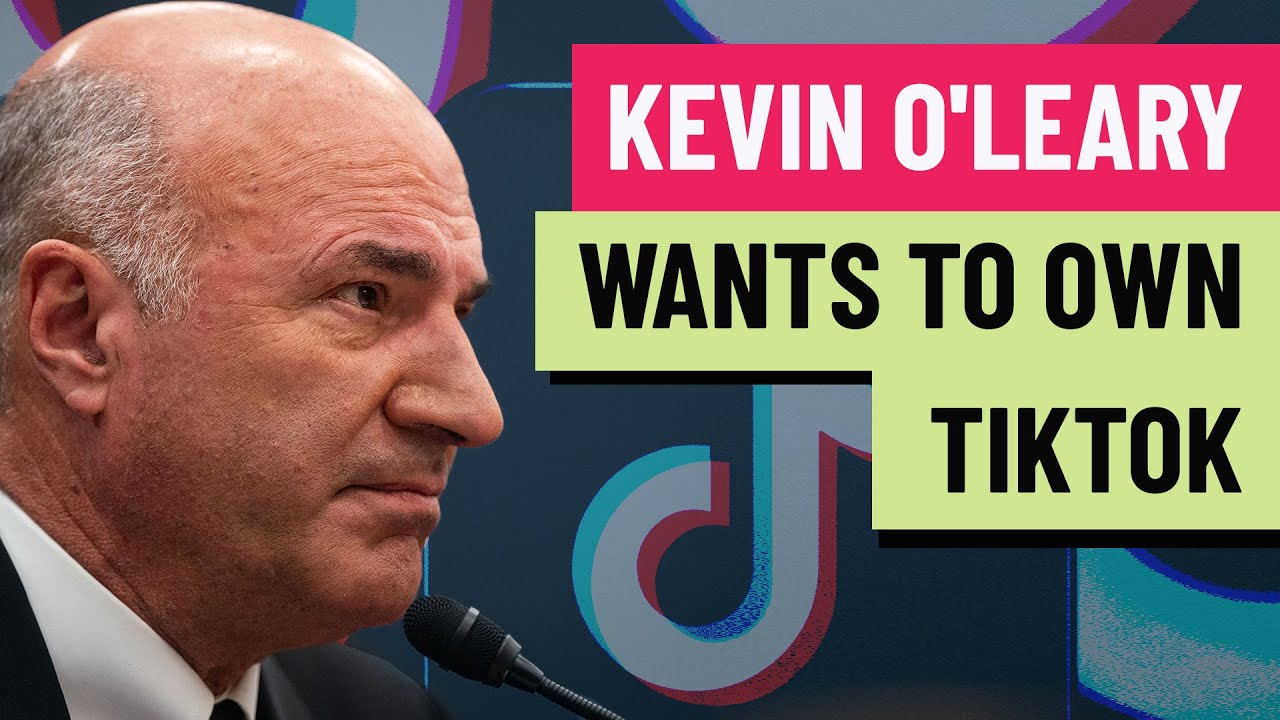 Kevin O’Leary’s Bold Plan to Buy TikTok —  the Shark Tank star breaks it down