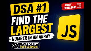 DSA Daily Challenge #1 | Largest Number - JavaScript Tutorial