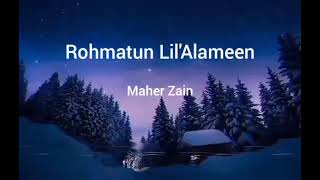 Rohmatun Lil'Alameen [ Maher Zain ]
